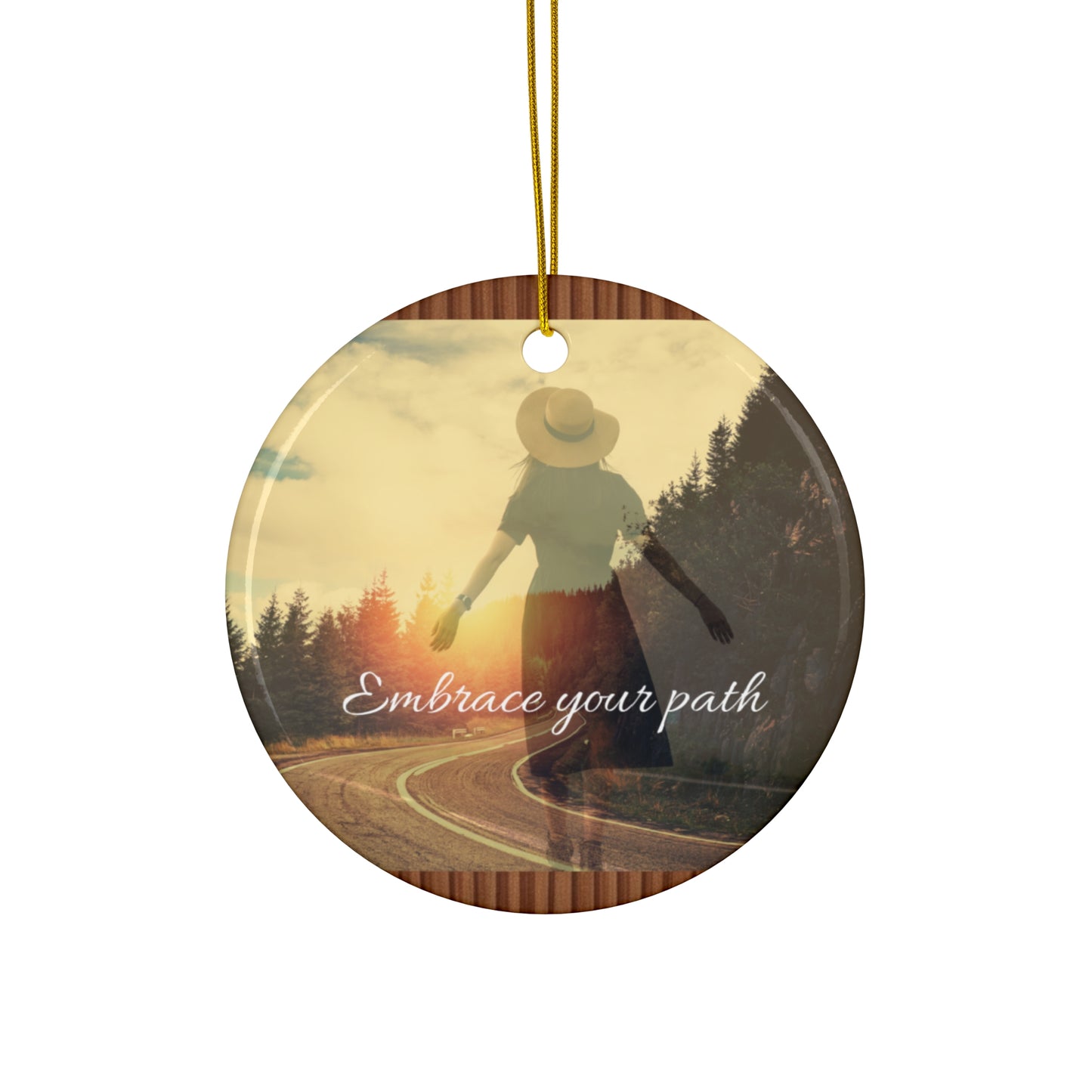 Ceramic Ornament - Embrace Your Path